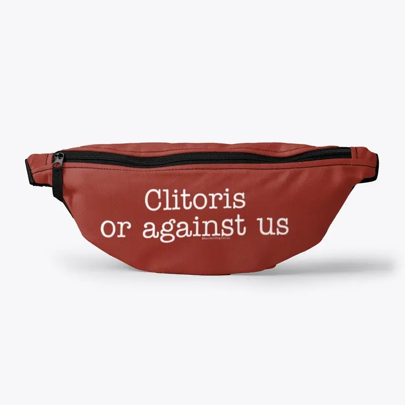 Clitoris or Against us Fanny Pack