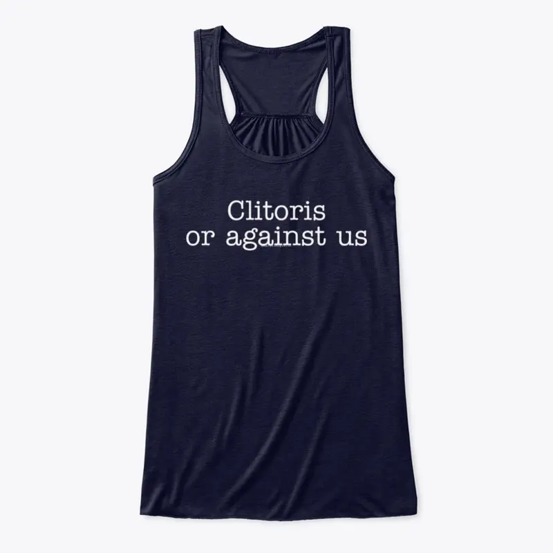 Clitoris or Against Us