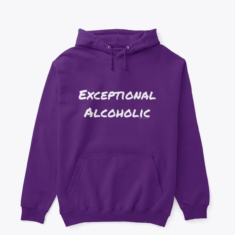 Exceptional Alcoholic Hoodie